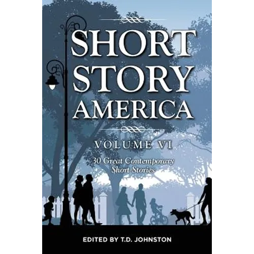 Short Story America, Volume 6: 30 Great Contemporary Short Stories - Paperback