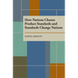 How Nations Choose Product Standards and Standards Change Nations - Paperback