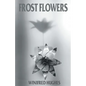 Frost Flowers - Paperback
