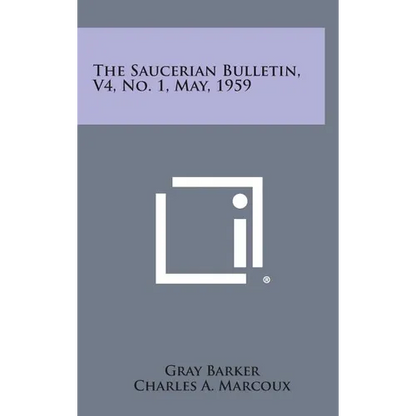 The Saucerian Bulletin, V4, No. 1, May, 1959 - Hardcover