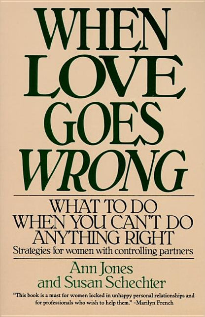 When Love Goes Wrong: What to Do When You Can't Do Anything Right - Paperback