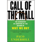 Call of the Mall: The Geography of Shopping by the Author of Why We Buy - Paperback