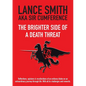 The Brighter Side of a Death Threat: Reflections, opinions & recollections of an ordinary bloke on an extraordinary journey through life. With all its - Paperback