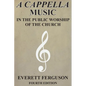 A Cappella Music in the Public Worship of the Church - Paperback