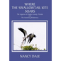 Where the Swallowtail Kite Soars: The Legacies of Glades County, Florida and The Vanishing Wilderness - Hardcover