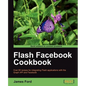 Flash Facebook Cookbook - Paperback