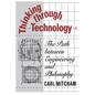 Thinking through Technology: The Path between Engineering and Philosophy - Paperback