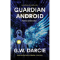 Guardian Android: The First Sentient Robot - Paperback