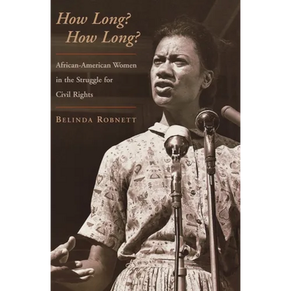 How Long? How Long?: African-American Women in the Struggle for Civil Rights - Paperback