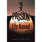 The Passion to Turn Your Life Around - Paperback