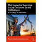 The Impact of Supreme Court Decisions on Us Institutions: A Sociology of Law Primer - Paperback