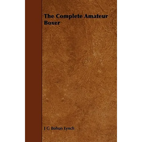 The Complete Amateur Boxer - Paperback