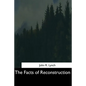 The Facts of Reconstruction - Paperback