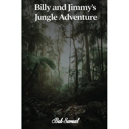 Billy and Jimmy's Jungle Adventure - Paperback