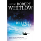 Deeper Water: A Tides of Truth Novel - Paperback