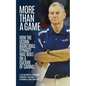 More Than a Game: How the Uconn Basketball Dynasty Was Built on a Culture of Caring - Hardcover
