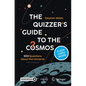 The Quizzer's Guide to the Cosmos: 500 Questions about the Universe (with Answers) - Paperback