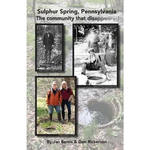 Sulphur Spring, Pennyslvania -The Community that Disappeared - Paperback