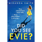 Did You See Evie?: A totally gripping psychological thriller with a jaw-dropping twist - Paperback