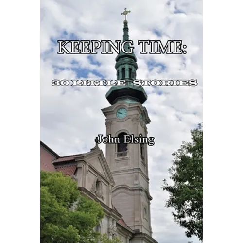 Keeping Time: 30 Little Stories - Paperback