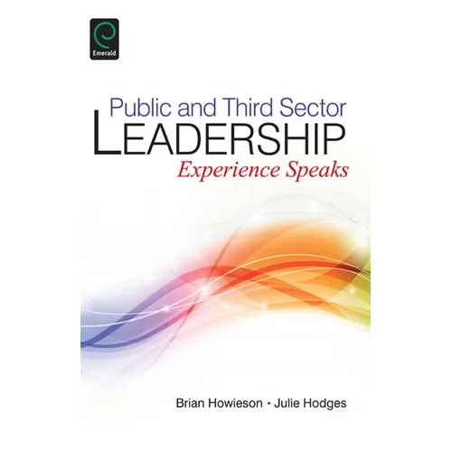 Public and Third Sector Leadership: Experience Speaks - Paperback