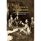 The History of Tennessee: From Its Earliest Settlement to the Present Time (1857) - Paperback
