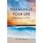 Harmonize Your Life: Finding Alignment From Within - Paperback