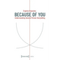 Because of You: Understanding Second-Person Storytelling: Understanding Second-Person Storytelling - Paperback