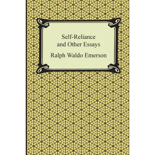 Self-Reliance and Other Essays - Paperback