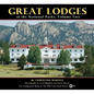Great Lodges of the National Parks, Volume Two - Hardcover
