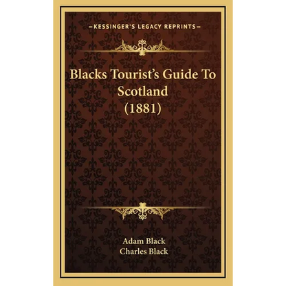 Blacks Tourist's Guide To Scotland (1881) - Hardcover