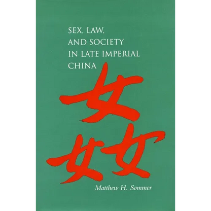 Sex, Law, and Society in Late Imperial China - Paperback