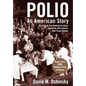 Polio: An American Story - Hardcover