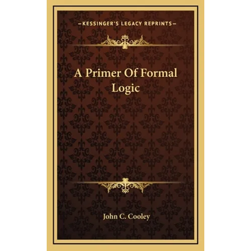 A Primer of Formal Logic - Hardcover