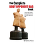 The Complete Body Opponent Bag Book - Paperback