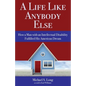 A Life Like Anybody Else: How a Man with an Intellectual Disability Fulfilled His American Dream - Paperback
