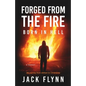 Forged From The Fire: Born in Hell - Paperback