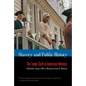 Slavery and Public History: The Tough Stuff of American Memory - Paperback