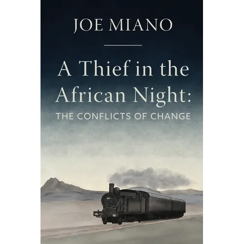 A Thief in the African Night: The Conflicts of Change - Paperback