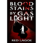 Bloodstains by Gaslight - Paperback