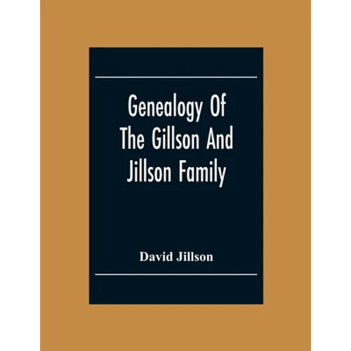 Genealogy Of The Gillson And Jillson Family - Paperback