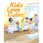 Kids Love Coins!: A Fun and Educational Picture Book for Young Collectors - Hardcover