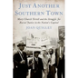 Just Another Southern Town: Mary Church Terrell and the Struggle for Racial Justice in the Nation's Capital - Hardcover