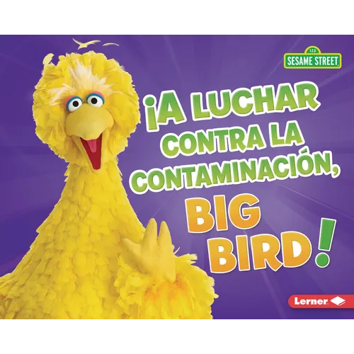 ¡A Luchar Contra La Contaminación, Big Bird! (Fight Pollution, Big Bird!) - Library Binding