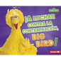 ¡A Luchar Contra La Contaminación, Big Bird! (Fight Pollution, Big Bird!) - Library Binding