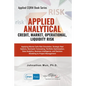 Applied Analytics - Credit, Market, Operational, and Liquidity Risk: Applying Monte Carlo Risk Simulation, Strategic Real Options, Stochastic Forecast - Paperback