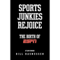 Sports Junkies Rejoice: The Birth of ESPN - Paperback