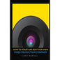 How To Start and Run Your Own Video Production Company - Paperback