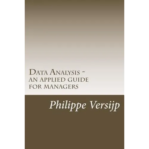 Data Analysis - an applied guide for managers - Paperback