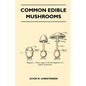 Common Edible Mushrooms - Paperback